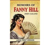 MEMOIRS OF FANNY HILL: (Large Print Edition)