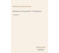Memoirs of General W. T. Sherman: Volume 2