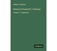 Memoirs of General W. T. Sherman: Volume 2 - in large print