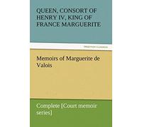 Memoirs of Marguerite de Valois - Complete
