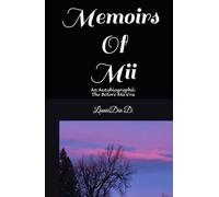 Memoirs of Mii: An AutoBioraphii: The Before Mii Era
