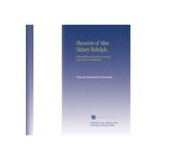 Memoirs of Miss Sidney Bidulph.: Extracted From Her Own Journal, and Now First Published.