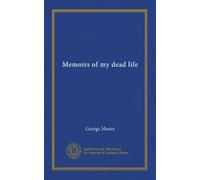 Memoirs of my dead Life
