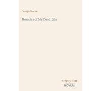 Memoirs of My Dead Life