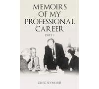 Memoirs of My Professional Career: Part 2