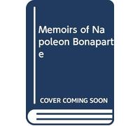 Memoirs of Napoleon Bonaparte