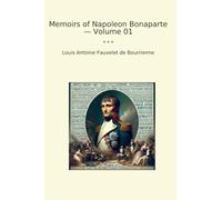 Memoirs of Napoleon Bonaparte - Volume 01