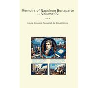 Memoirs of Napoleon Bonaparte - Volume 02