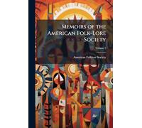 Memoirs of the American Folk-Lore Society