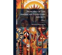 Memoirs of the American Folk-Lore Society