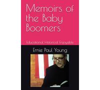 Memoirs of the Baby Boomers: Educational Historical Enjoyable