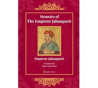 Memoirs Of The Emperor Jahangueir
