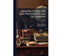 Memoirs Of The Life And Writings Of Luis De Camoens