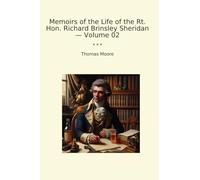 Memoirs of the Life of the Rt. Hon. Richard Brinsley Sheridan - Volume 02
