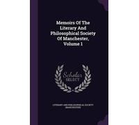Memoirs Of The Literary And Philosophical Society Of Manchest (Copertina rigida)