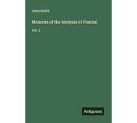 Memoirs of the Marquis of Pombal: Vol. 2