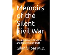 Memoirs of the Silent Civil War: The Adulation of Fiction and the Denial of Truth