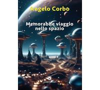 Memorabile viaggio nello spazio