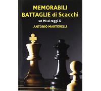 Memorabili battaglie di scacchi. Un Mi ai raggi X