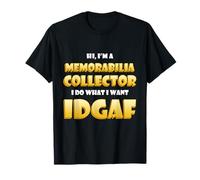 Memorabilia Collector IDGAF Meme Nostalgic Movie Stage Props Maglietta