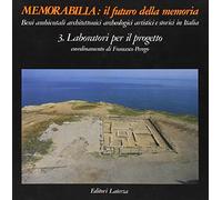 Memorabilia: il futuro della memoria. Laboratori per il progetto (Vol. 3)