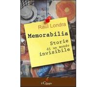 Memorabilia. Storie di un mondo invisibile