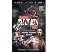 James Driver-Fisher Memorable Isle of Man TT Races (Copertina rigida)