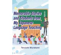 Memorable Stories and Students from My Japanese Language Teaching