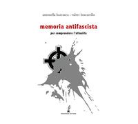 Memoria antifascista. Per comprendere l’attualità