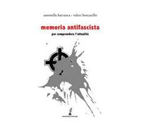 Memoria antifascista. Per comprendere l’attualità
