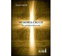 Memoria crucis. Dio nel dolore del mondo