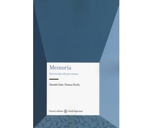 Memoria. Dal ricordo alla previsione - Gatti Daniele, Vecchi Tomaso