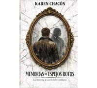MEMORIA DE ESPEJOS ROTOS: La historia de un hombre solitario