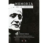 Memoria de la sangre: De los orígenes ocultos del nazismo a Miguel Serrano y la renovación del mito heroico: 6
