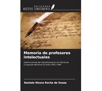 Memoria de profesores intelectuales: Interlocutores del republicanismo en Vitória da Conquista-BA entre los años 1910 y 1945