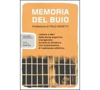 Memoria del buio. Lettere e diari delle donne argentine imprigionate durante la dittatura. Una testimonianza di resistenza collettiva