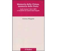 Memoria della Chiesa, memoria dello Stato. Carlo Cartari (1614-1697) e l'archivio di Castel Sant'Angelo
