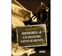 Memoria di un signore fatto di niente