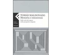 Memoria e conoscenza. Sulle sorti del sapere nella prospettiva digitale