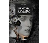 Memoria e delirio con versi sparsi
