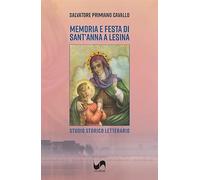 Memoria e festa di Sant'Anna a Lesina. Studio storico letterario