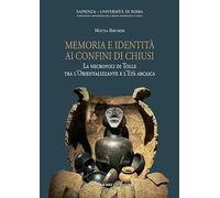 Memoria e identità ai confini di Chiusi