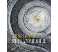 Memoria e progetto. Guido Strazza per Ca' d'Oro