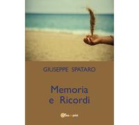 Memoria e ricordi di Giuseppe Spataro, 2019, Youcanprint