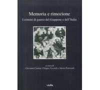 Memoria e rimozione. I crimini di guerra del Giappone e dell'Italia