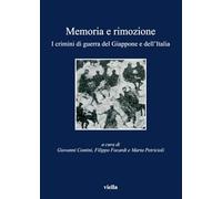 Memoria e rimozione. I crimini di guerra del Giappone e dell'Italia