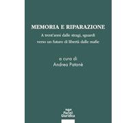 Memoria e riparazione. A trent’anni dalle stragi, sguardi verso un futuro di libertà dalle mafie