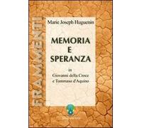 Memoria e speranza in Giovanni della Croce e Tommaso d'Aquino