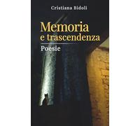 Memoria e trascendenza: Poesie