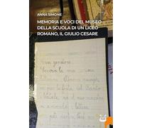 Memoria e voci del Museo della Scuola di un liceo romano, il Giulio Cesare